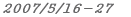 2007/5/16-27 